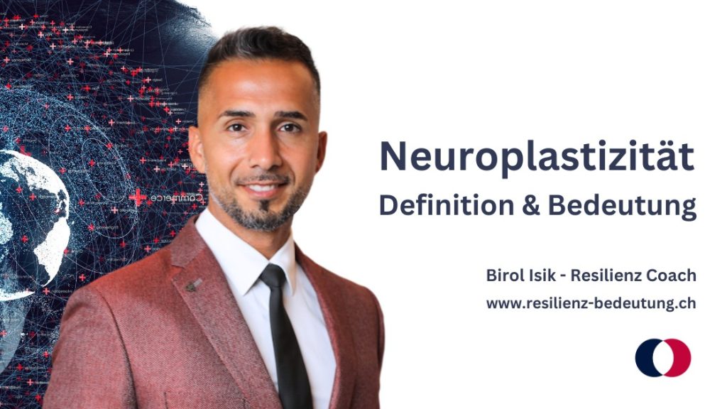 Neuroplastizität - Birol Isik Resilienz Trainer