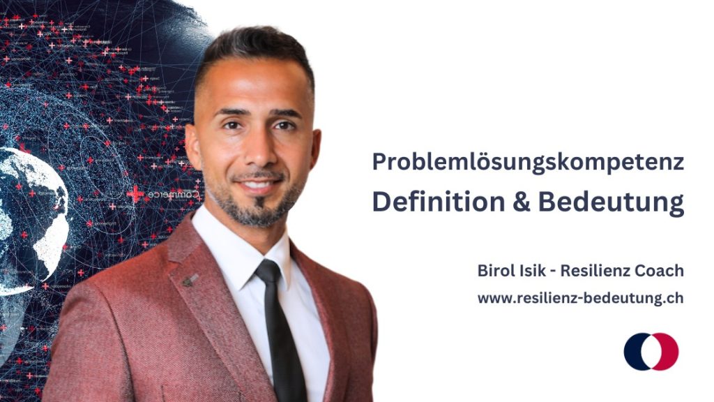 Problemlösungskompetenz - Birol Isik Resilienz Trainer