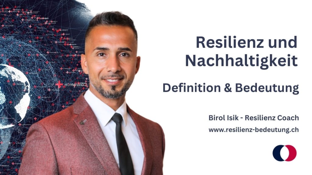 Resilienz und Nachhaltigkeit - Erfahrung von Birol Isik