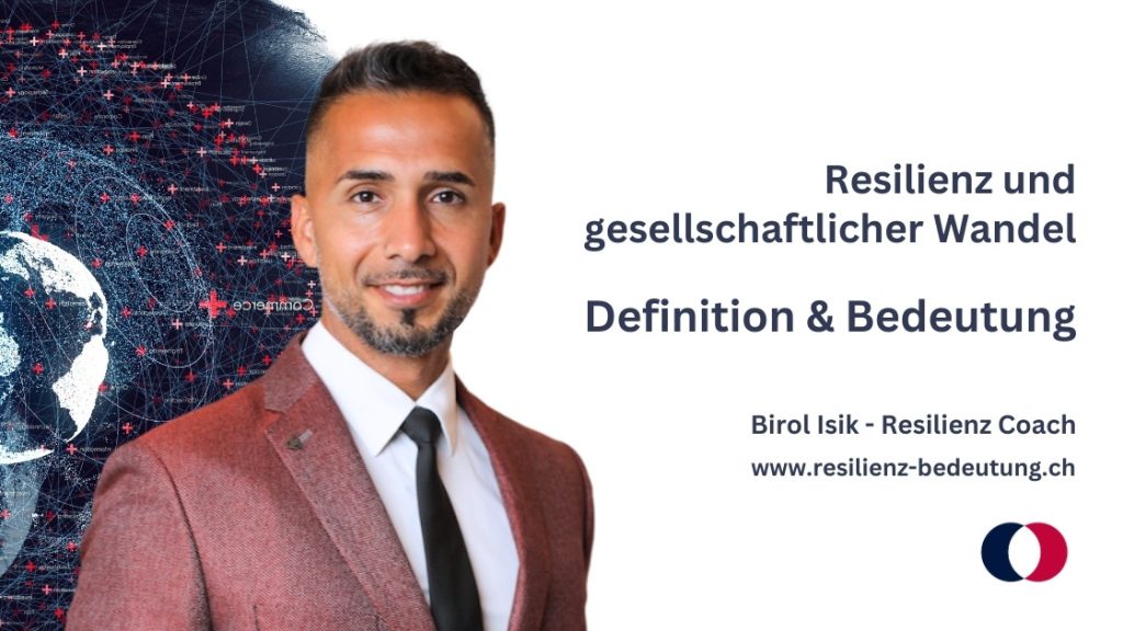 Resilienz und gesellschaftlicher Wandel - Resilienz stärken mit Birol Isik